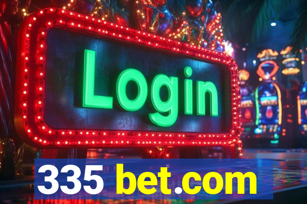 335 bet.com